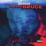 WAYNE BRUCE (Explicit)