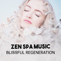 Zen Spa Music – Blissful Regeneration, Body Therapy with Nature Sounds, Candle Light Massage Ambience, Oriental Treatment Techniques