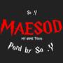 MAESOD MY HOMETOWN (Explicit)