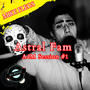 Astral Fam (A4M Session #1) [Explicit]