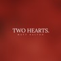 Two Hearts