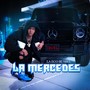 La Mercedes (Explicit)