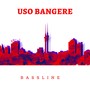 Uso Bangere (Explicit)