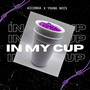 IN MY CUP (Explicit)