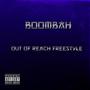 Out Of Reach Freestyle (Explicit)