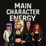 MAIN CHARACTER ENERGY (Explicit)