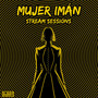 Mujer Imán (Stream Sessions)