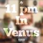 11PM in Venus (feat. Keelon Donnel)