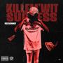 Kill'Em Wit Success (Explicit)