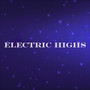 Electric Highs