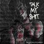 Talk My **** (Explicit)