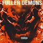 Fuller Demons (Sped up version) [Explicit]