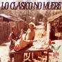 Lo Clasico No Muere (Explicit)