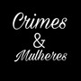 Crimes e Mulheres (Explicit)