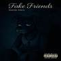 Fake Friends (Explicit)