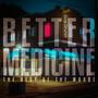 Better Medicine (Explicit)