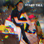 Stand Tall (Explicit)