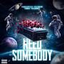 Need Somebody (Explicit)