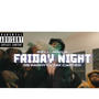 Friday Night ft SB Kashyy & Rell Mula (Explicit)