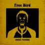 Free Bird (Metal Version)