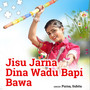 Jisu Jarna Dina Wadu Bapi Bawa