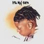 Its My Turn (Explicit)