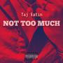 Not too much (Explicit)