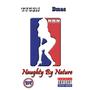 Naughty By Nature (feat. Dmac) [Explicit]