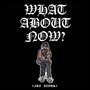 What About Now? (Explicit)