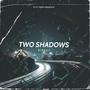 Two Shadows