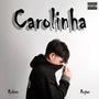 Carolinha (Explicit)