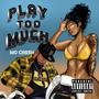 Play Too Much (Explicit)