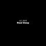 Real Deep (Explicit)