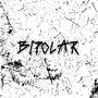 Bipolar (Explicit)