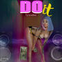 DO IT (Explicit)