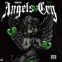 Angels Cry (feat. DeSappy & La'Keith Rashad) [Explicit]