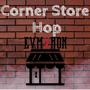 Corner store Hop