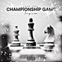 Championship Game (Explicit)