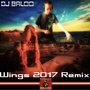 Wings (2017 Remix)