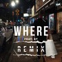 WHERE (Remix)