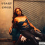 Start Over (Explicit)