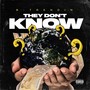 They Don't Know (Explicit)