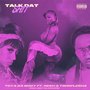 Talk Dat **** (Explicit)