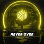 Never Over