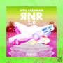 RNR 2.0 (Remixes) [Explicit]