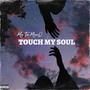 Touch My Soul (Soulful x Stena )