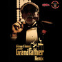 Grandfather Remix