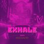 Exhale (Explicit)