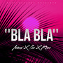 Bla Bla (Explicit)