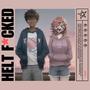 Helt ****ed (Explicit)